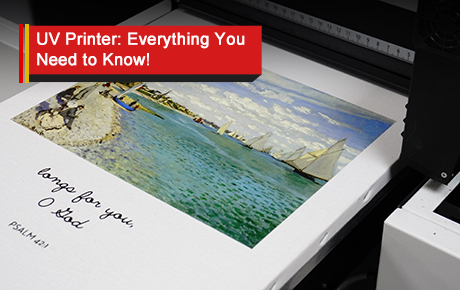 UV Printer: Everything You Need to Know! 